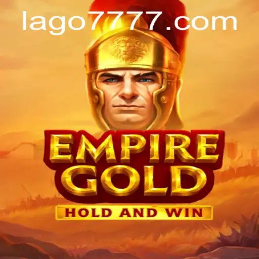 EmpireGold: The Legendary Strategy Game Unveiled with LAGO777